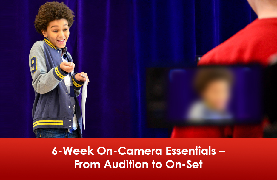 6-Week On-Camera Essentials – From Audition to On-Set