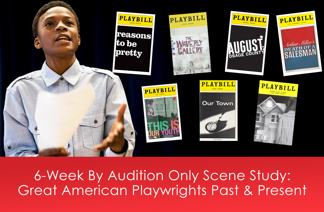 6-Week By Audition or Invite Only Scene Study: Great American Playwrights Past & Present
