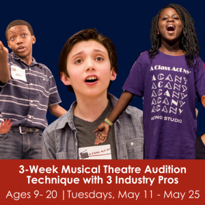 3-Week Musical Theatre Audition Technique with 3 Industry Pros
