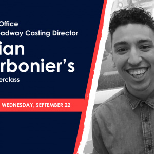 The Telsey Office Film/TV/Broadway Casting Director Kristian Charbonier’s Online Masterclass
