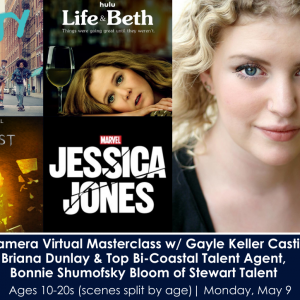 On-Camera Virtual Masterclass w/ Gayle Keller Casting’s Briana Dunlay & Top Bi-Coastal Talent Agent, Bonnie Shumofsky Bloom of Stewart Talent