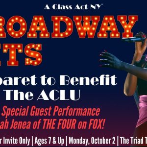 “Broadway Hits” Cabaret to Benefit The ACLU with Special Guest Performance by Leah Jenea of FOX’s THE FOUR: BATTLE FOR STARDOM!