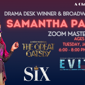 Zoom Audition Masterclass with Broadway Star, Samantha Pauly of SIX and THE GREAT GATSBY
