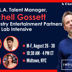 Major L.A. Talent Manager, Mitchell Gossett of Industry Entertainment Partners Acting Lab Intensive